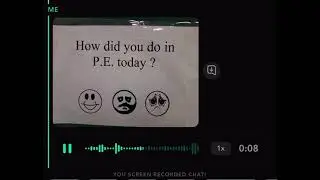 how did you do on P.E today, Yay (burning memory sounds plays) awww