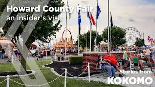 Howard County Fair: An Insider's Visit&mdash;Stories from Kokomo