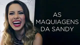 As maquiagens da Sandy