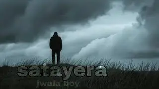 Satayera remix __ jwala boyy.   