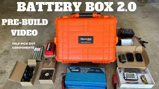 DIY Battery Box 2 0 Pre-Build Video Help Me Select Components