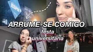 arrume-se comigo para uma FESTA UNIVERSITÁRIA + vlog da festa *GET READY WITH ME* | Bruna Barros