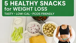 5 Healthy Snacks for Weight Loss | PCOS & Thyroid Friendly | Fat Loss Snacks for Women