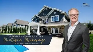 The Benefits of working with a Boutique Real Estate Brokerage | Team Hawke Realty