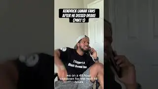 Kendrick Lamar Fans After He Dissed Drake (Part 1)