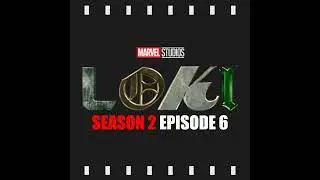 Episode 351 | Loki: S2 E6 [FINALE] (2023) Review & Discussion