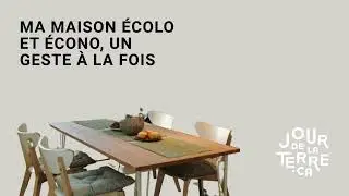 Ma maison &eacute;colo et &eacute;cono, un geste &agrave; la fois, conf&eacute;rence pour la Jour de la Terre