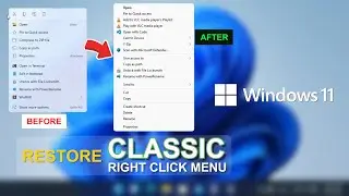 Restore CLASSIC Right-Click Context Menu in Windows 11 Easily