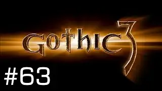 Let's Play GOTHIC 3 | #63 | Heilige Scheisse sind das viele Sandcrawler