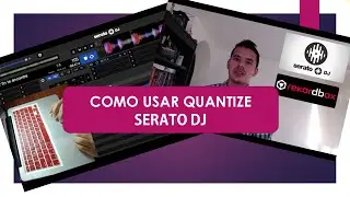 COMO USAR QUANTIZE SERATO DJ