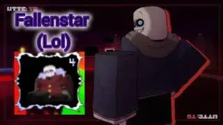 Undertale timeline corruption td: fallenstar sans Showcase (In a silly way)