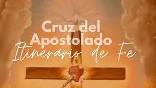 Cruz del Apostolado Itinerario de Fe
