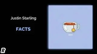 Justin Starling - Facts (Prod. Retro Beatz)