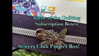 Battle of the Quilting Subscription Boxes -  SEWERS CLUB PROJECT BOX September 2024