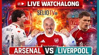 ARSENAL vs LIVERPOOL LIVE Watchalong & Reaction | Premier League | SelioTV