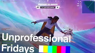 Five-Person Squads in Fortnite | Unprofessional Fridays
