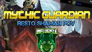 Mythic Guardian - Resto shaman PoV - 17k HPS