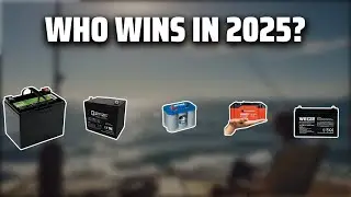 The Top 5 Best Marine Batteries in 2025 - Must Watch Before Buying!