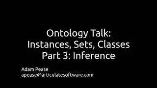 Ontology Talk: Instances, Sets and Classes: Part 3 - Inference