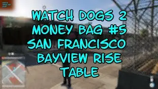 Watch Dogs 2 Money Bag #5 San Francisco Bayview Rise Table
