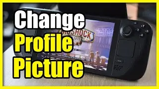 How to Change Profile Picture on Steam Deck with Custom Picture (Fast Tutorial)