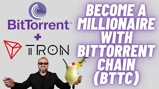 Станьте миллионером с BitTorrent Chain (BTTC)!