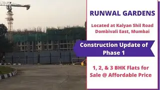 Runwal Gardens Phase 1 Construction Update | ☎️+91-7428091724 | 🏡 1, 2 BHK Flats in Dombivali Mumbai