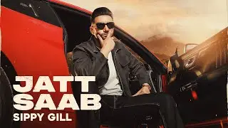 Jatt Saab || FULL VIDEO || Siippyy Gill | Mr Penduz | Sudh Singh | Punjabi Song 2022
