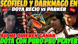 😲SCOFIELD и DARKMAGO в матче DOTA RECIO против PARKER с тренировочного лагеря😲| Паркер ВЫБИРАЕТ с...