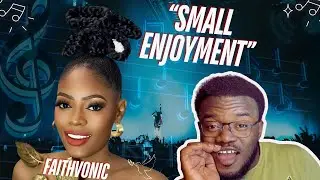 Small Enjoyment - FaithVonic (Reaction Video) #afrobeats #liberianmusic #Smallenjoyment #Faithvonic