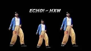 ECHO! &ndash; HxW (HOSHI x WOOZI) | Dance Cover by Shashi Shankar choreography video 
