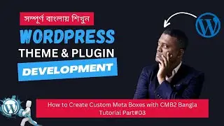 How to Create Custom Meta Boxes with CMB2 Bangla Tutorial part#03