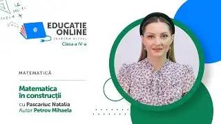 Matematică, Clasa a IV-a, Matematica în construcții