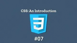 CSS: An Introduction - Making a Navigation Bar - #07