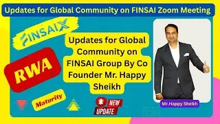 Updates for Global Community on FINSAI Group के अपडेट By Co Founder Mr.Happy Sheikh