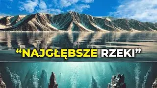 10 Najgłębszych Rzek Świata, Które Skrywają Niewidoczne Tajemnice
