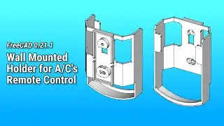 #FreeCAD Tutorial 012 - Wall Mounted Holder for A/C's Remote Control.