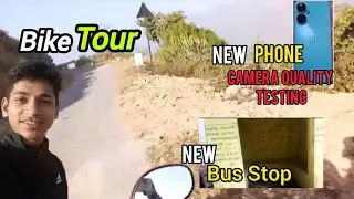 Bike Tour🚲 from new Phone camera Testing|New Bus stop🛑|VloG