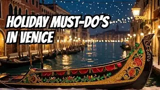 🇮🇹Christmas in Venice: Must Do This Holiday Season! 🎄✨