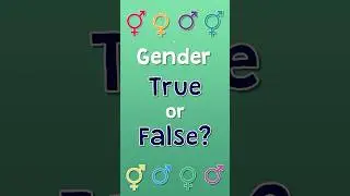 Gender Quiz - True or False | Pop&rsquo;n&rsquo;Olly