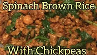 Spinach Brown Rice With Chickpeas Recipe