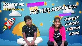 SUNDAY SCHOOL ACTION SONG I FATHER ABRAHAM I AMY ANDY ACTION SONGS I FOLLOW ME YESUNI VEMBADINCHU I