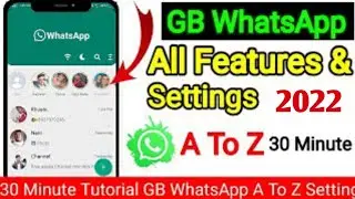 GB Whatsapp A To Z All New Feature Settings Explain in Hindi || GB Whatsapp New Settings 2022