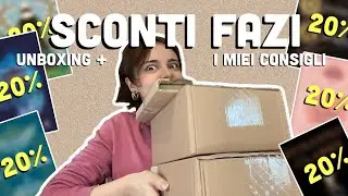 SCONTI FAZI | Unboxing + i miei consigli