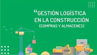 Gestión Logística en la Construcción