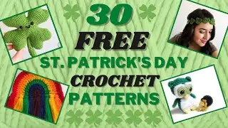 The BEST Free Crochet Patterns for St Patrick's Day 2022 - Shamrocks, Rainbows, Gnomes, and MORE...