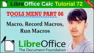 LibreOffice calc tutorial 72 || Macros || tools menu part 6 || in hindi || by dev || technical dev