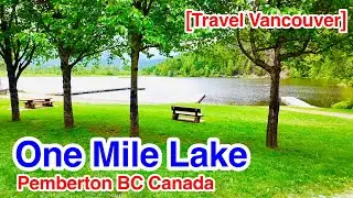 [Travel Vancouver] One Mile Lake Trail Walking Tour Pemberton BC Canada, May 2025　カナダ、ペンバートン村ワンマイル湖