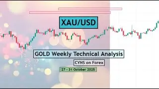 XAUUSD | GOLD Weekly Technical Analysis for 27 - 31 October 2025 by CYNS on Forex