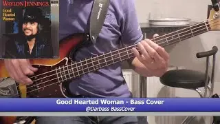 [Waylon Jennings] Good Hearted Woman - Bass Cover 🎧